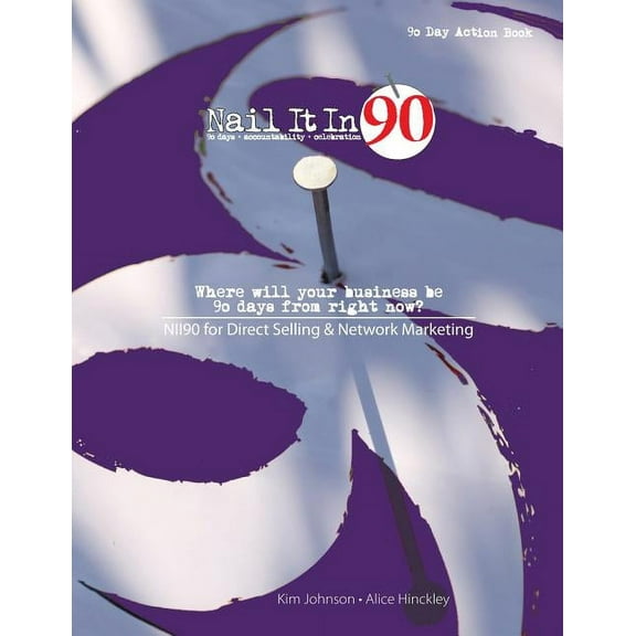 Nail It In 90 for Direct Selling & Network Marketing (Paperback)
