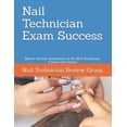 thumbnail image 1 of Nail Technician Exam Success: Master the key vocabulary of the Nail Technician Course and Exams, (Paperback), 1 of 1