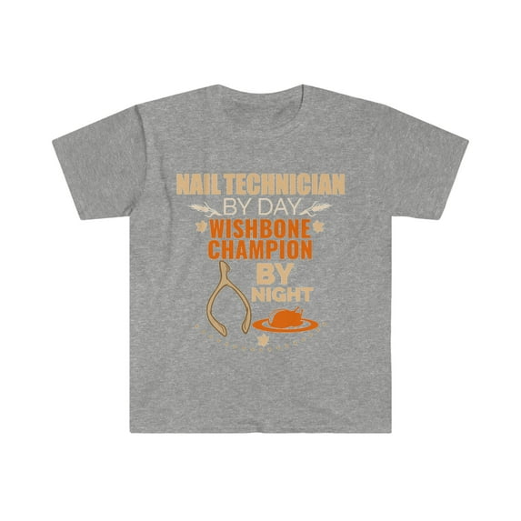 Nail Technician Wishbone Champion by night Thanksgiving Unisex Tshirt S-3XL