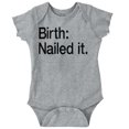 thumbnail image 1 of Nailed It Birth Funny Cute Adorable Romper Boys or Girls Infant Baby Brisco Brands 12M, 1 of 6