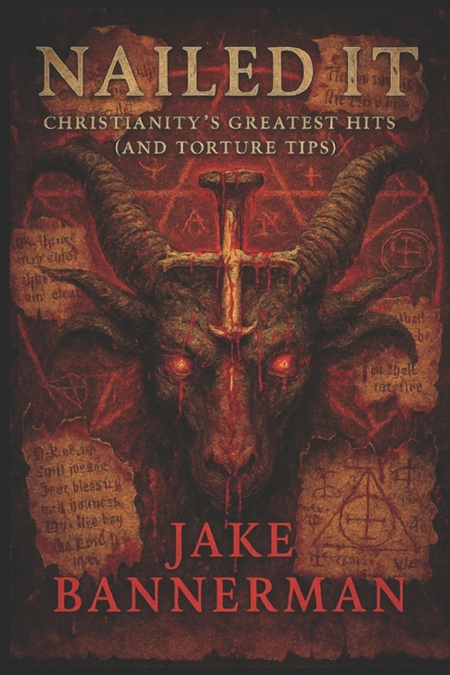 Horror Ink Books Nailed It: Christianity's Greates Hits (and Torture Tips), Book 17, (Paperback)