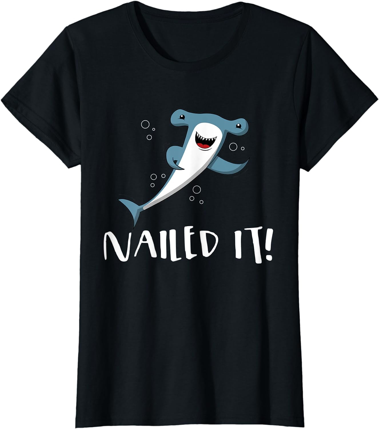 Nailed It Quote Hammerhead Shark Funny Men Women Shirt Nailed It Quote Hammerhead Shark Funny Men Women Shirt