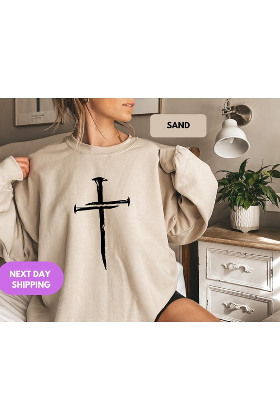 Nails Cross Sweatshirt, Cross , Christian Sweater for Men, Religious , Men's Christian, Jesus Lover , Faith Cross Sweatshirt All Size S-5XL