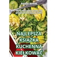 thumbnail image 1 of Najlepsza Ksi&amp;#260;&amp;#379;ka Kuchenna Kielkowa&amp;#262;, (Paperback), 1 of 1