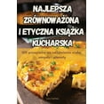 thumbnail image 1 of Najlepsza Zrównowa&amp;#379;ona I Etyczna Ksi&amp;#260;&amp;#379;ka Kucharska, (Paperback), 1 of 1