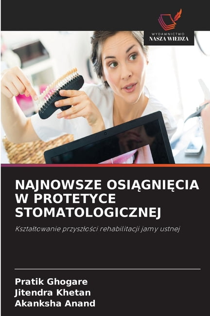 Najnowsze OsiĄgniĘcia W Protetyce Stomatologicznej, (Paperback)