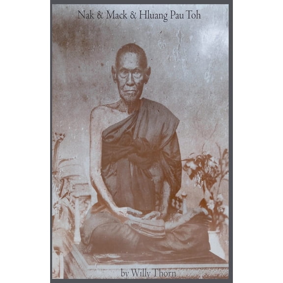 Nak & Mack & Hluang Pau Toh, (Paperback)