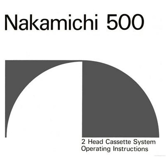 Instruction Manual ONLY for Nakamichi 500 Cassette Deck Owners Instruction Manual REPRINT