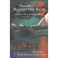 thumbnail image 1 of Naked Against the Rain: The People of the Lower Columbia River, 1770-1830 (Paperback) by Rick Rubin, Rene Denfeld, 1 of 1
