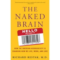 Pre-Owned The Naked Brain: How the Emerging Neurosociety is Changing How We Live, Work, and Love (Paperback) 1400098092 9781400098095