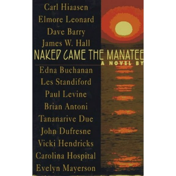 Pre-Owned Naked Came the Manatee (Hardcover) 0399141928 9780399141928