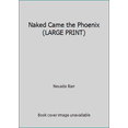 thumbnail image 1 of Pre-Owned Naked Came the Phoenix (LARGE PRINT) (Hardcover) 0739420763 9780739420768, 1 of 1
