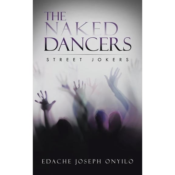 The Naked Dancers (Paperback)