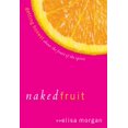 thumbnail image 1 of Pre-Owned Naked Fruit: Getting Honest about the Fruit of the Spirit (Paperback) 0800731654 9780800731656, 1 of 1