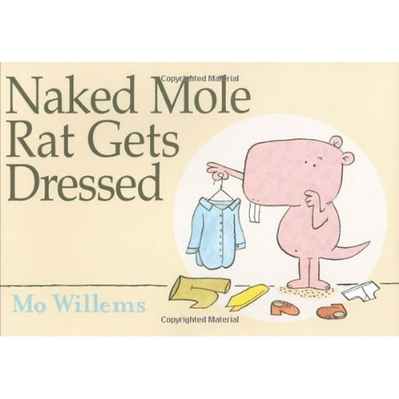 Pre-Owned Naked Mole Rat Gets Dressed (Hardcover) 142311437X 9781423114376