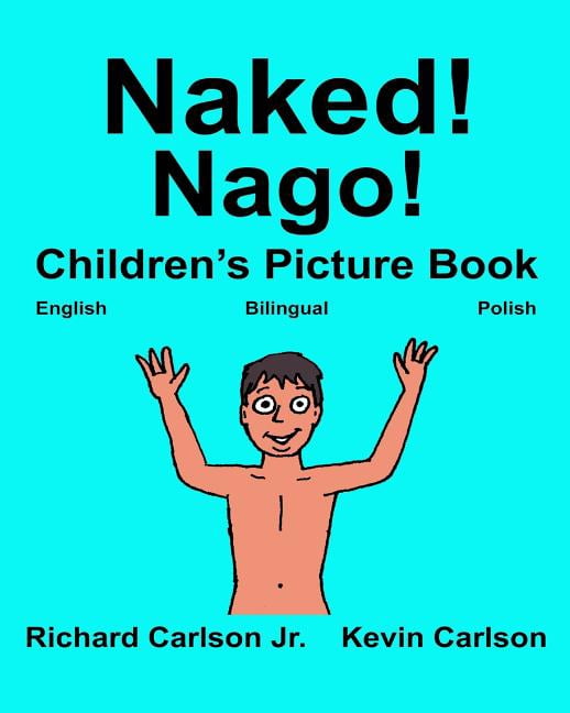 Naked! Nago! : Children's Picture Book English-Polish (Bilingual Edition)