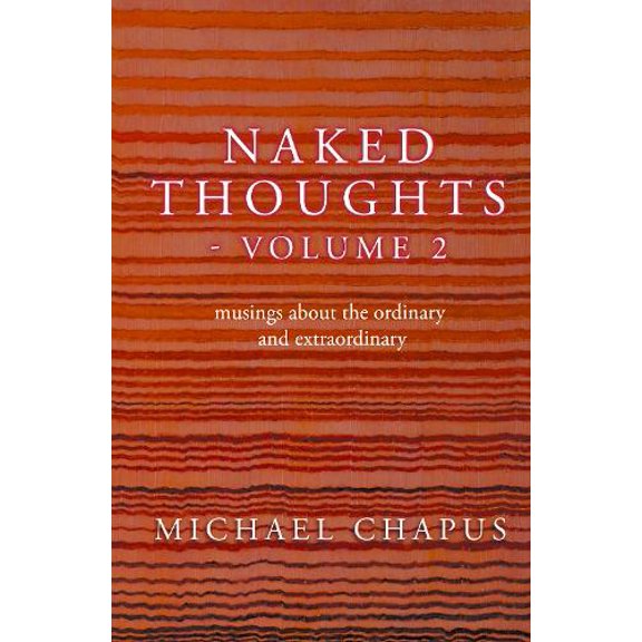 Michael Chapus Naked Thoughts - volume 2 (Paperback) Naked Thoughts