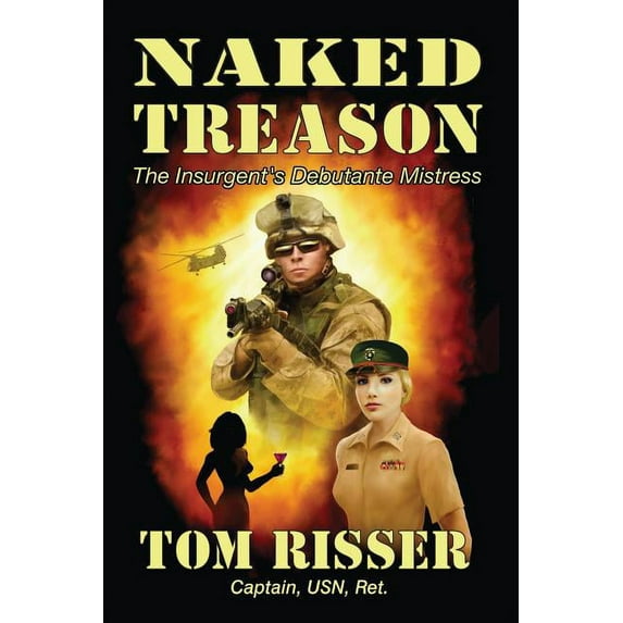 Naked Treason : The Insurgent's Debutante Mistress (Paperback)
