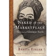 thumbnail image 1 of Pre-Owned Naked in the Marketplace: The Lives of George Sand (Hardcover) 1582433496 9781582433493, 1 of 1