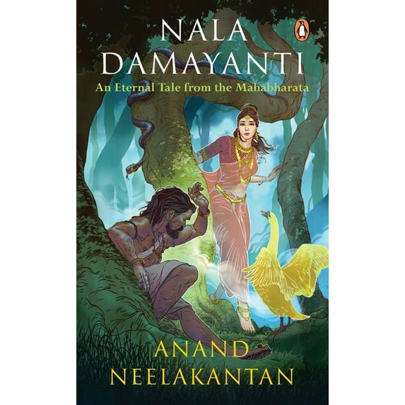 Nala Damayanti: An Eternal Tale from the Mahabharata: A Tale of Love and Romance from the Mahabharatha on How Damayanti , (Paperback)