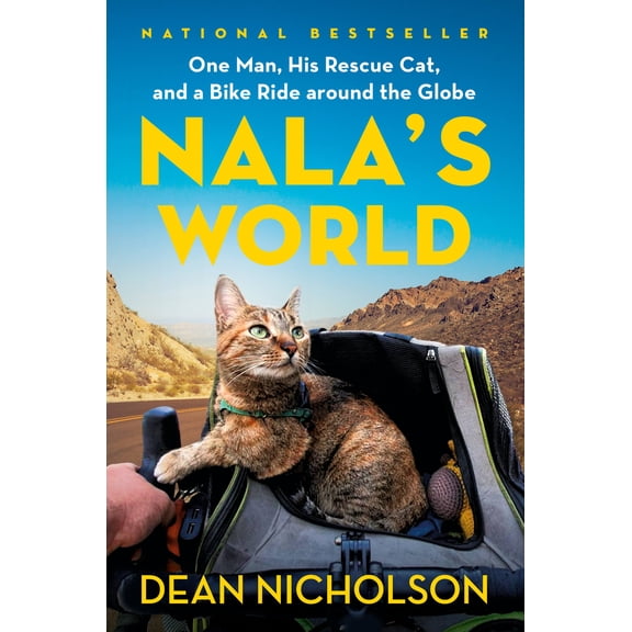 Nala's World : One Man, His Rescue Cat, and a Bike Ride around the Globe (Hardcover)