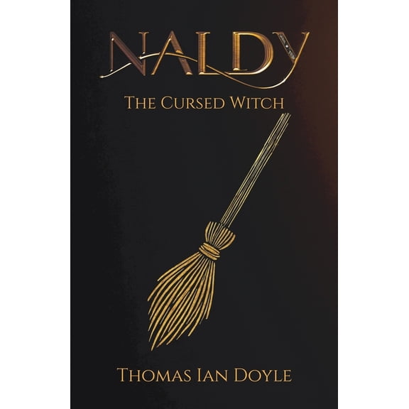 Naldy Trilogy Naldy The Cursed Witch, Book 1, (Paperback)