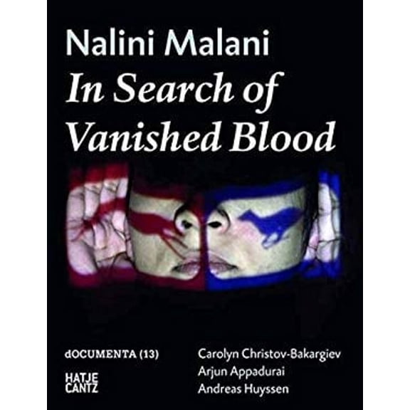 Pre-Owned Nalini Malani: In Search of Vanished Blood (Hardcover) by dOCUMENTA (13), Arjun Appadurai, Carolyn Christov-Bakargiev