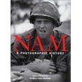 thumbnail image 1 of Pre-Owned Nam: A Photographic History (Hardcover) 1586630830 9781586630836, 1 of 1