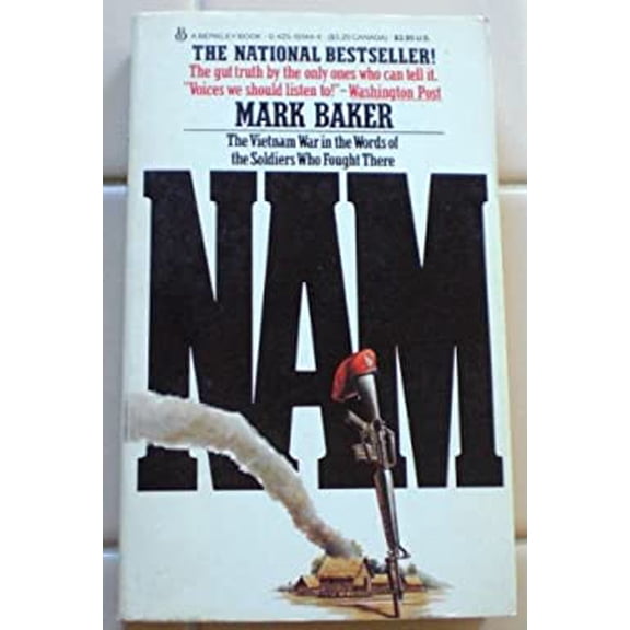 Pre-Owned Nam: The Vietnam War in the Words of the Men and Women Who Fought There, by Mark Baker (Paperback), HISTORY / Military / Vietnam War, English