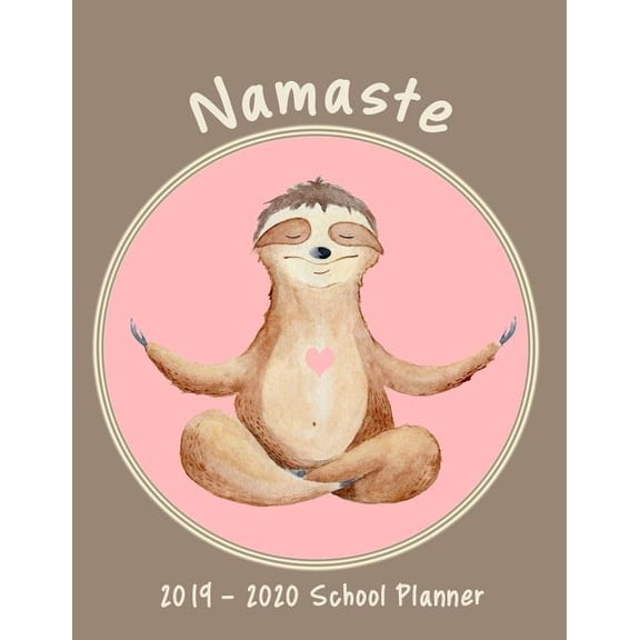 Namaste 2019-2020 School Planner: Weekly, Monthly and Yearly Calendar (Paperback)