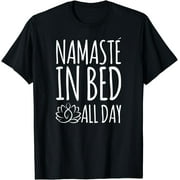 Namaste In Bed All Day Funny Yoga T-Shirt