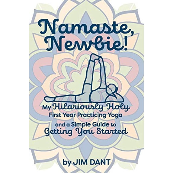 Pre-Owned Namaste, Newbie! (Paperback) 163528130X 9781635281309