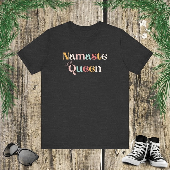 Namaste Queen LGBTQ drag queen yoga instructor meditation Unisex T-shirt