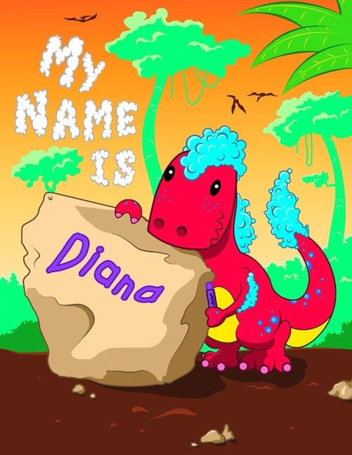 My Name is Diana: 2 Workbooks in 1! Personalized Primary Name and ...