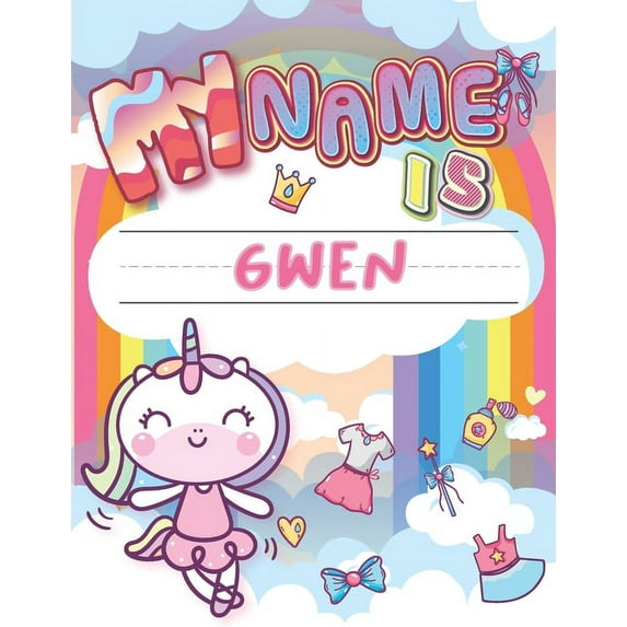 My Name is Gwen: Personalized Primary Tracing Book / Learning How to Write Their Name / Practice Paper Designed for Kids in Preschool and Kindergarten Paperback 1692186531 9781692186531 BabaNana Pub