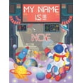 thumbnail image 1 of My Name is Noe: Personalized Primary Tracing Book / Learning How to Write Their Name / Practice Paper Designed for Kids in Preschool and Kindergarten Paperback 1693116669 9781693116667 BabaNana Publ, 1 of 1