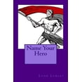 thumbnail image 1 of Name Your Hero (Paperback), 1 of 1