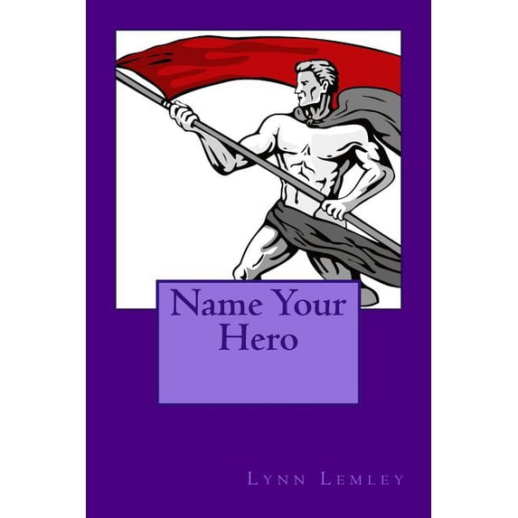 Name Your Hero (Paperback)