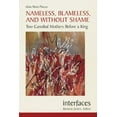 thumbnail image 1 of Pre-Owned Nameless, Blameless, and Without Shame: Two Cannibal Mothers Before a King (Paperback) 0814659616 9780814659618, 1 of 1