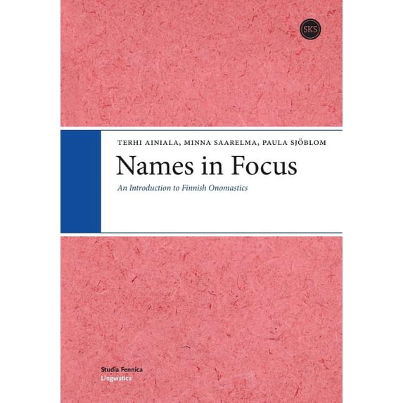 Names in Focus: An Introduction to Finnish Onomastics (Paperback)