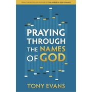 DR TONY EVANS; NICK HARRISON Names of God Praying Through the Names of God, (Paperback)