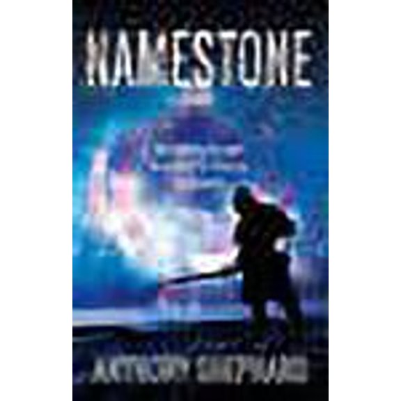 Namestone : Past Meets Present in a Fight to Possess the Cosmos