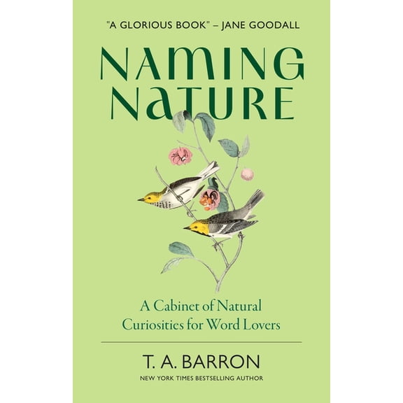 Naming Nature: A Cabinet of Natural Curiosities for Word Lovers, (Hardcover)