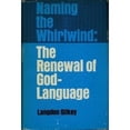 thumbnail image 1 of Pre-Owned Naming the Whirlwind: The Renewal of God-Language, (Hardcover) 0672507617 9780672507618, 1 of 1