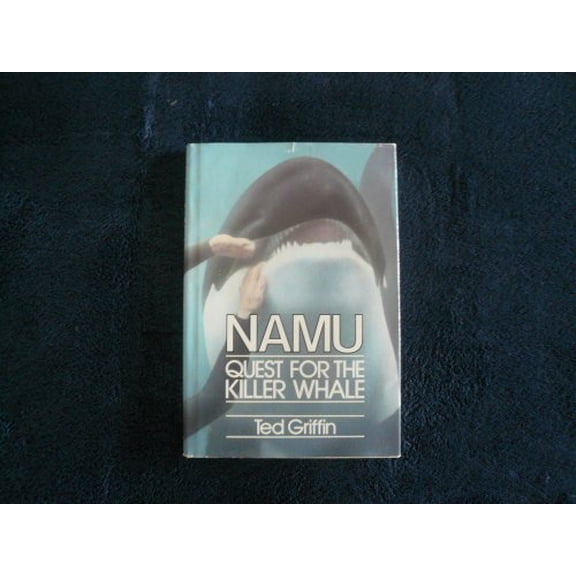 Pre-Owned Namu, Quest for the Killer Whale (Hardcover) 0943482003 9780943482002