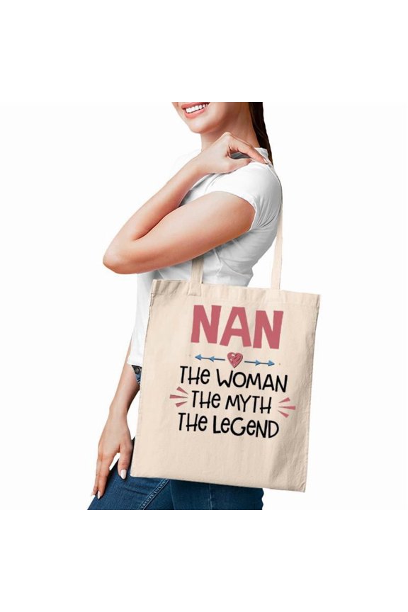 Nan Grandma Gift Nan The Woman The Myth The Legend Tote Bags