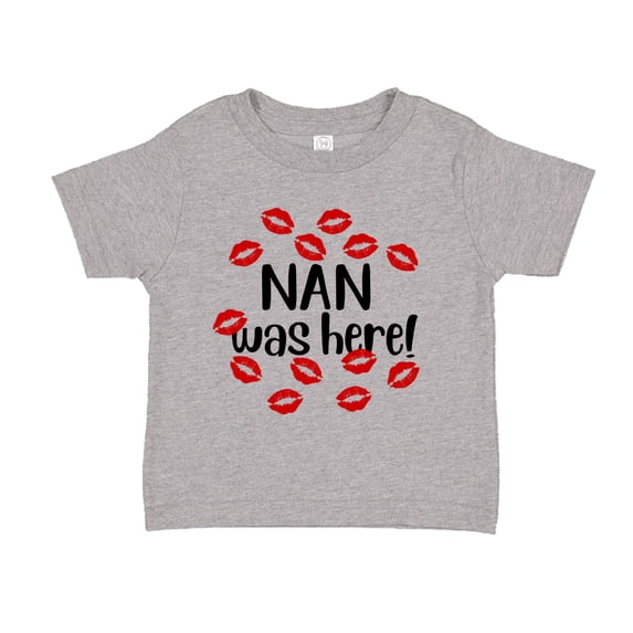 Nan Was Here Toddler T-Shirt 2T Athletic Heather