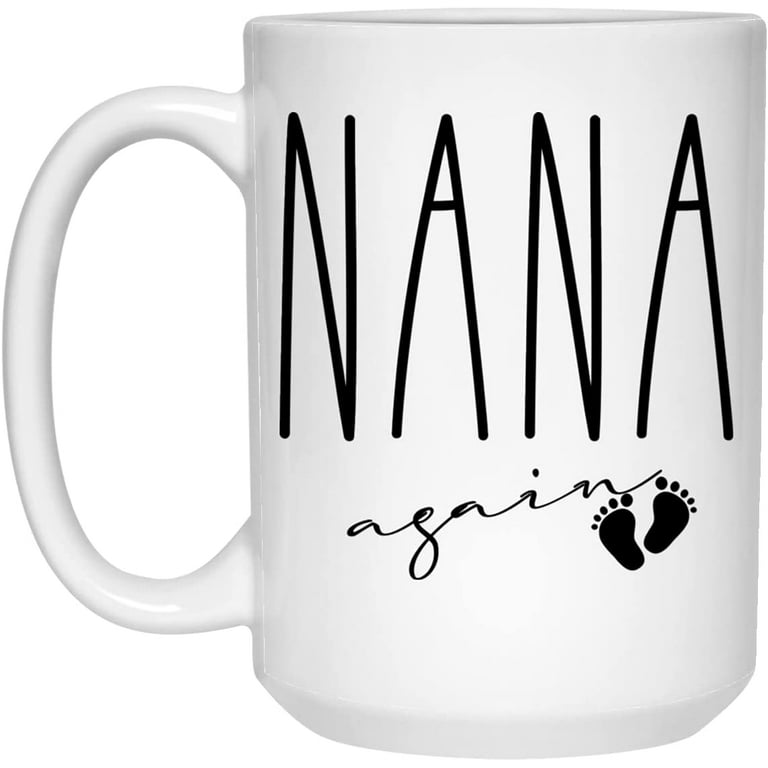 https://i5.walmartimages.com/seo/Nana-Again-Mug-Nana-Again-Pregnancy-Announcement-Nana-Reveal-Nana-To-Be-Gift-Baby-Announcement-Nana-Again-Rae-Dunn-Style-Mug-15oz_183d1b71-e044-4578-b633-f7bb9d6578ae.e18a25a3f09594bea7f66cfc92b4f568.jpeg?odnHeight=768&odnWidth=768&odnBg=FFFFFF