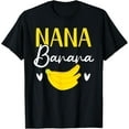 thumbnail image 1 of Nana Banana Grandma Grandmother Granny Grandparents Day T-Shirt, 1 of 4