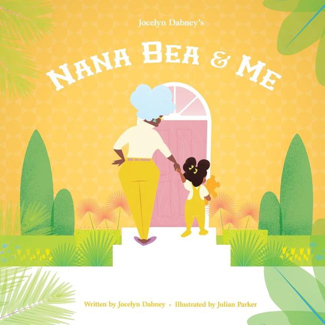 Nana Bea & Me (Paperback) by Jocelyn Dabney